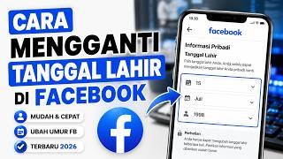 Cara Mengganti Tanggal Lahir di Facebook Terbaru 2026 | Ubah Umur FB
