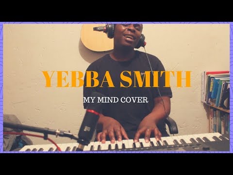 YEBBA  - My Mind (Cover) by Nathan Blur