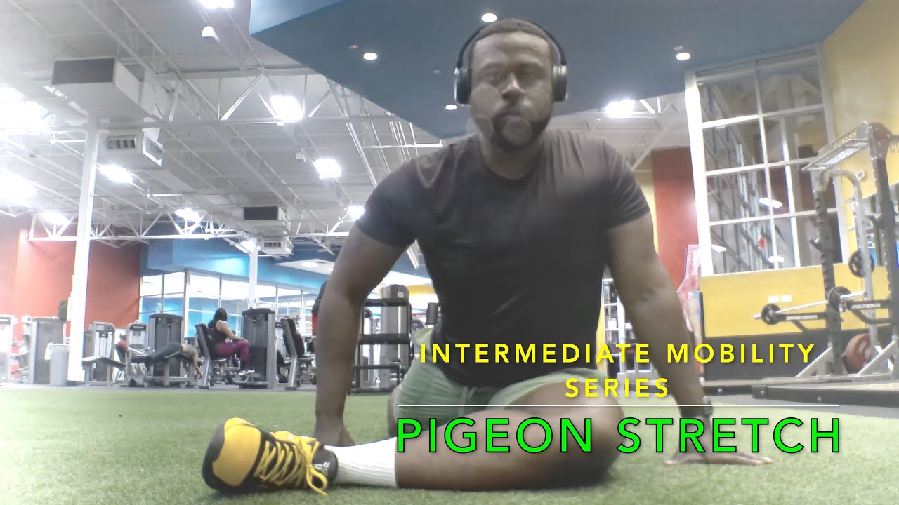 Intermediate Mobility Routine- Pigeon Stretch - YouTube