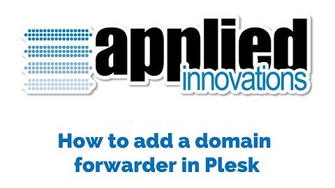 How to Add a Domain Forwarder in Plesk