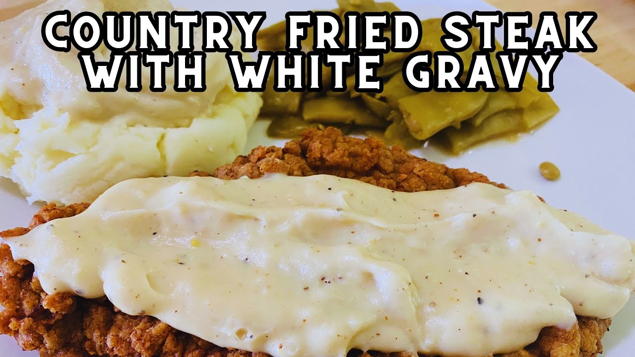 Chicken Fried Steak With White Gravy Recipe