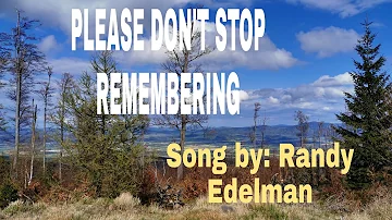 Please Don't Stop Remembering