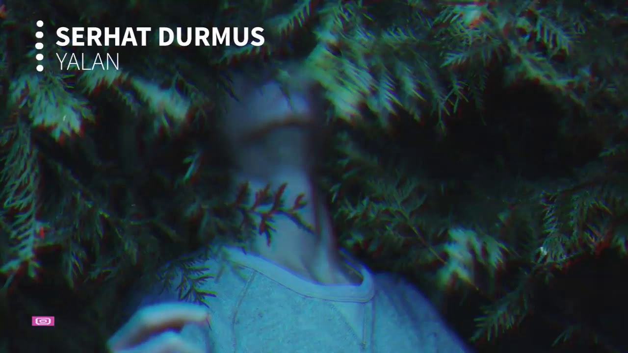 Serhat Durmus Yalan(Original Song)     1million🤩