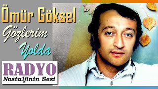 Ömür Göksel - Gözlerim Yolda 1974