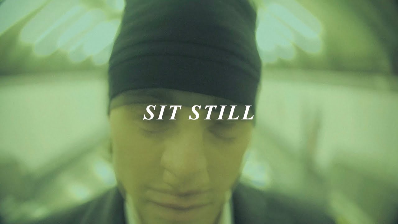 Sit Still - For Opal (Official Movie)