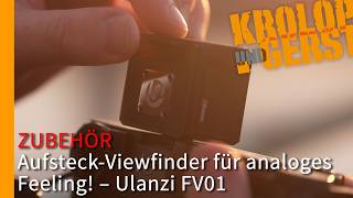 Ulanzi VF01 – Aufsteck-Viewfinder für analoges Feeling! 📷 Krolop&Gerst