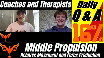 Middle Propulsion - Relative Movement - Force Production - BillHartmanPT.com Q&A for The 16%