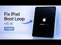 [2026] iPad Stuck in Boot Loop? Fix Recovery Mode Loop or Apple Logo on ANY iPad iOS 26