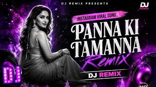 Panna Ki Tamnna Hai Dj Remix  New Version  Slow Dj Remix Hindi Song  Heera Panna 90s bollywood