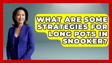 What Are Some Strategies For Long Pots In Snooker? - Billiards Hustlers