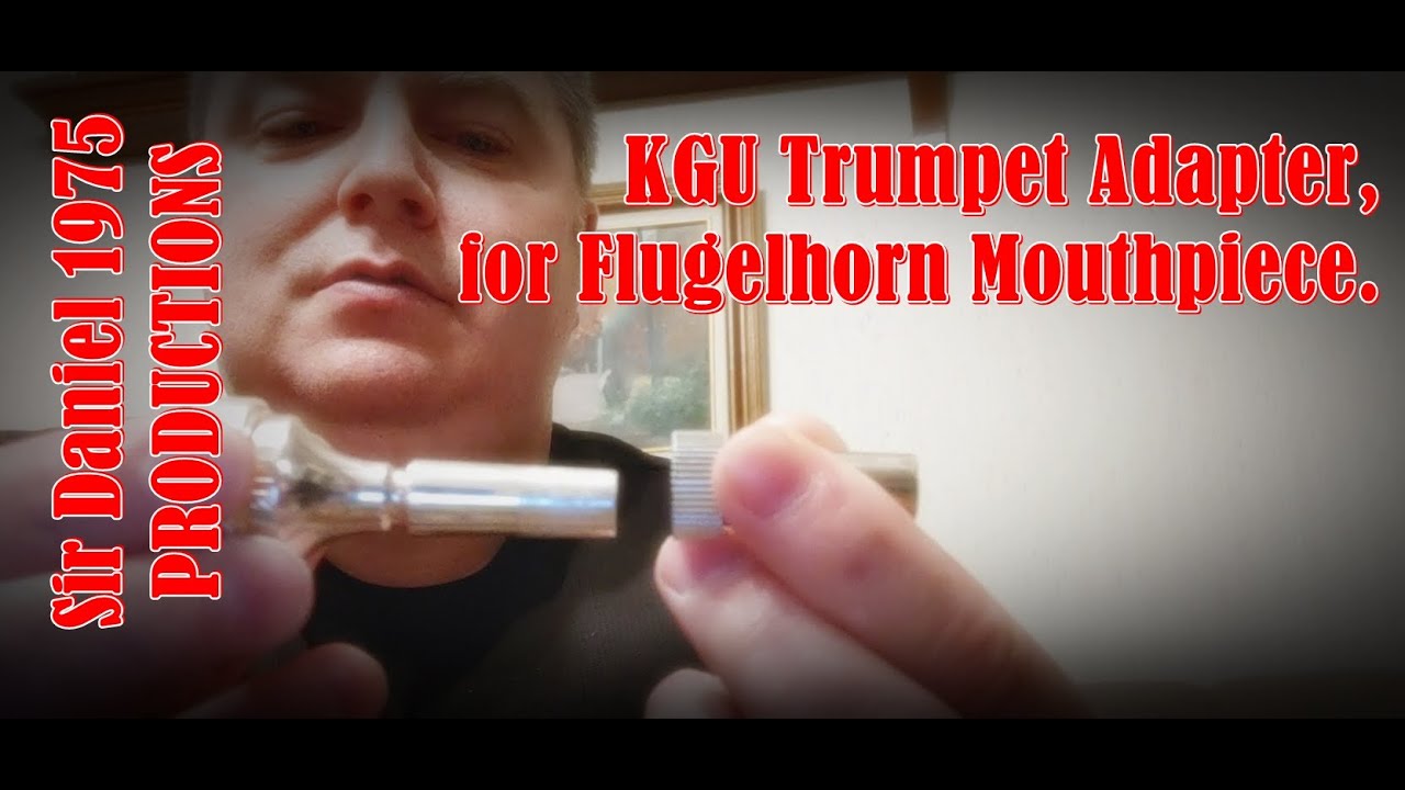 KGU Trumpet adapter for Flugelhorn Mouthpiece YouTube
