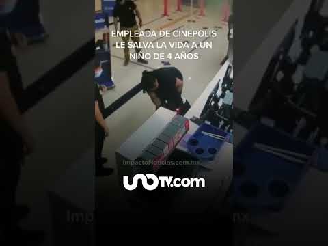 Empleada de Cinépolis salva a niño que se asfixiaba en Chihuahua; captan el momento en video