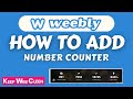 How to add Number Counter in Weebly website || visitor counter to Weebly || @KeepWebCleen