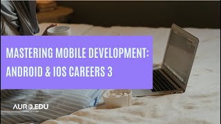 Mastering Mobile Development: Android & iOS Careers 3