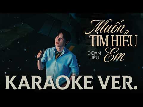 (KARAOKE) MUỐN TÌM HIỂU EM | DOÃN HIẾU