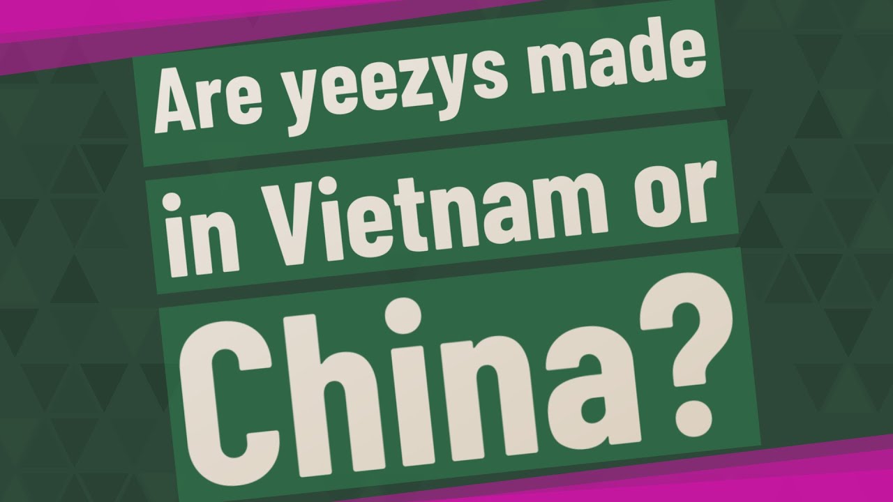 adidas yeezy boost 350 made in vietnam