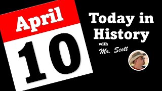 Today in History April 10