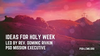 Ideas For Holy Week