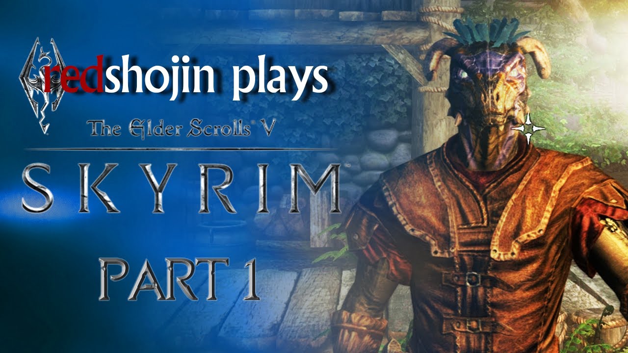 redshojin plays: The Elder Scrolls V: Skyrim