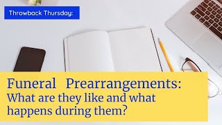 Funeral Prearrangements: What are they and what happens during them?