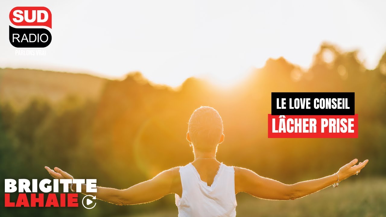 Love Conseil - Lâcher prise