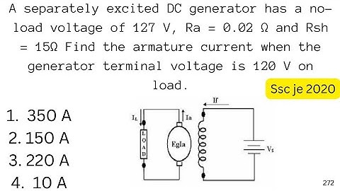 A separately excited DC generator has a no-load voltage of 127 V Find the armature current when