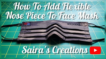 How To Add Flexible Nose Piece To Face Mask
