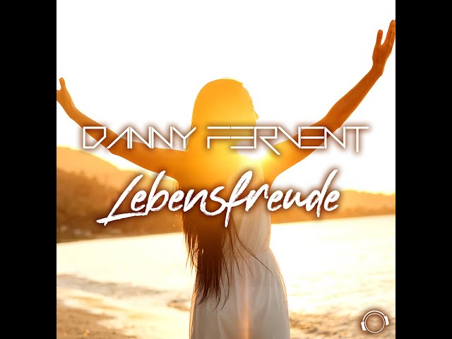 Danny Fervent - Lebensfreude