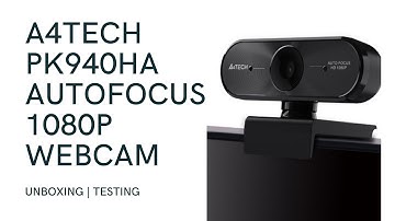 A4TECH PK-940HA Auto Focus 1080P Webcam | Unboxing & Testing - Electro Plus PH