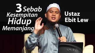 3 Sebab Kenapa Hidup Sempit Memanjang - Ustaz Ebit Lew