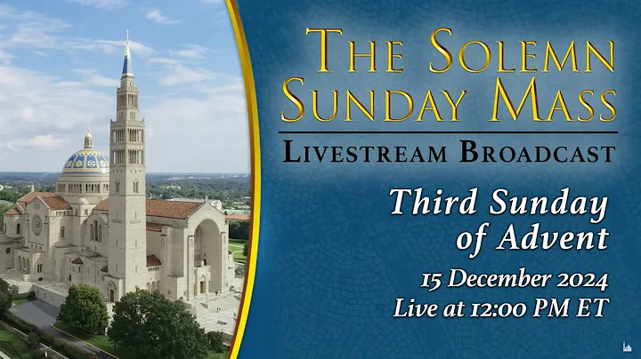 Third Sunday of Advent – December 15, 2024