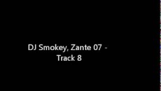 DJ Smokey, Zante 07 - Track 08