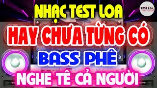 NHẠC TEST LOA 8D CỰC CHUẨN, Nhạc Sống Hòa Tấu Disco Remix Không Lời BASS CĂNG CỰC PHÊ