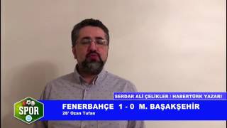 FENERBAHÇE MEDİPOL BAŞAKŞEHİR MAÇ ÖZETİ