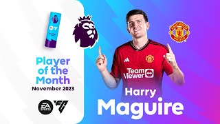 Harry Maguire wins PL EA Sports Player of the Month November 2023 | KIEA Sports+