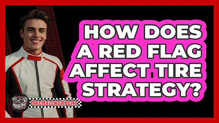 How Does A Red Flag Affect Tire Strategy?