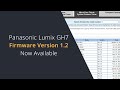 Panasonic Lumix GH7 Firmware Version 1.2 Now Available | Panasonic Lumix GH7 Firmware Updates
