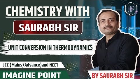 unit conversion in thermodynamics for JEE(mains/advanced)/NEET, Chemistrybysaurabhsir, Imaginepoint
