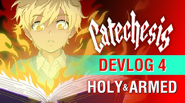 Devlog #4 - Holy and Armed