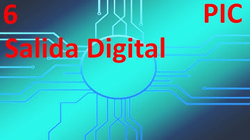 Salida Digital - 6 - Tutorial programación PIC en español