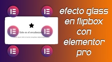 ✅ Efecto glassmorphing en flipbox con Elementor pro