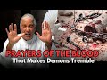 Prayer of the blood to make demons tremble