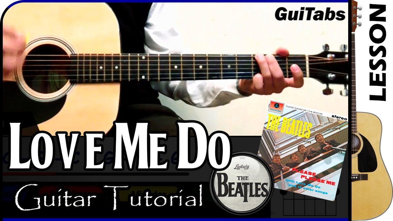 How to play LOVE ME DO 🎸 - The Beatles / GUITAR Lesson 🎸 / GuiTabs #001 A  - YouTube