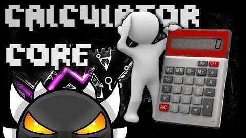 Geometry Dash | My Part in Calculator Core (UPCOMING DIVIDE DEMON)