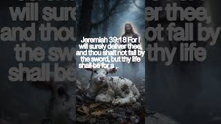 🤓🤓Jeremiah 39:18 For I will surely deliver thee, and thou shalt not fall by the sword, but thy