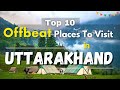 Offbeat places in uttarakhand  uttarakhand tour  uttarakhand tourist places uttarakhand