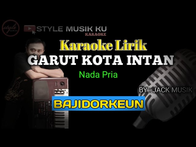 GARUT KOTA INTAN Karaoke Lirik - koplo bajidor || style musik ku class=