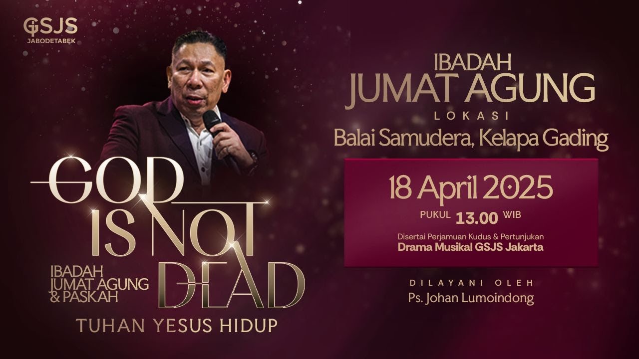 Ibadah Jumat Agung GSJS Jakarta w/ Ps. Johan Lumoindong (13.00)