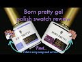 BORN PRETTY GEL POLISH SWATCH AND REVIEW