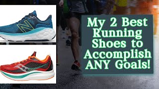 As a non-elite runner, if I could only pick 2 running shoes to use, what would they be?? And Why??